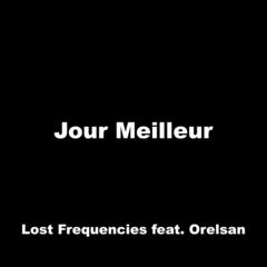 Jour Meilleur (Lost Frequencies Extended Edit)