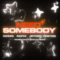 Need Somebody