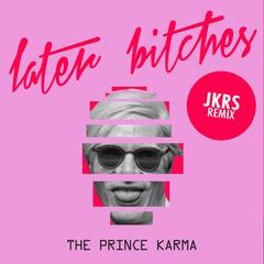 Later Bitches