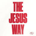 The Jesus Way