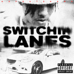 Switchin Lanes
