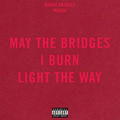 Burnt Bridges
