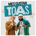 Me Gustan Toas