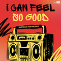 I Can Feel So Good
