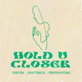Hold U Closer