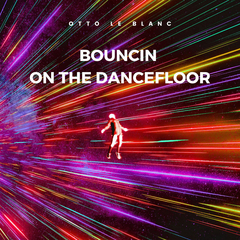 Bouncin On The DanceFloor