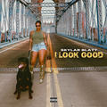 I Look Good