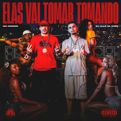 Elas Vai Tomar Tomando