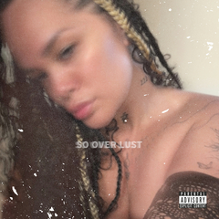 So Over Lust