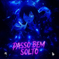 PASSO BEM SOLTO
