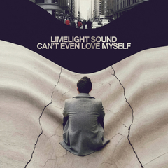 Can't Even Love Myself