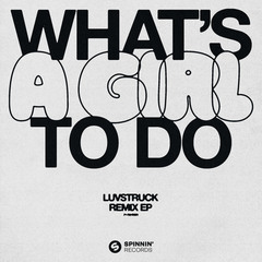 Whats A Girl To Do