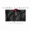 Gimmie A Chance