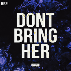 Don't Bring Her